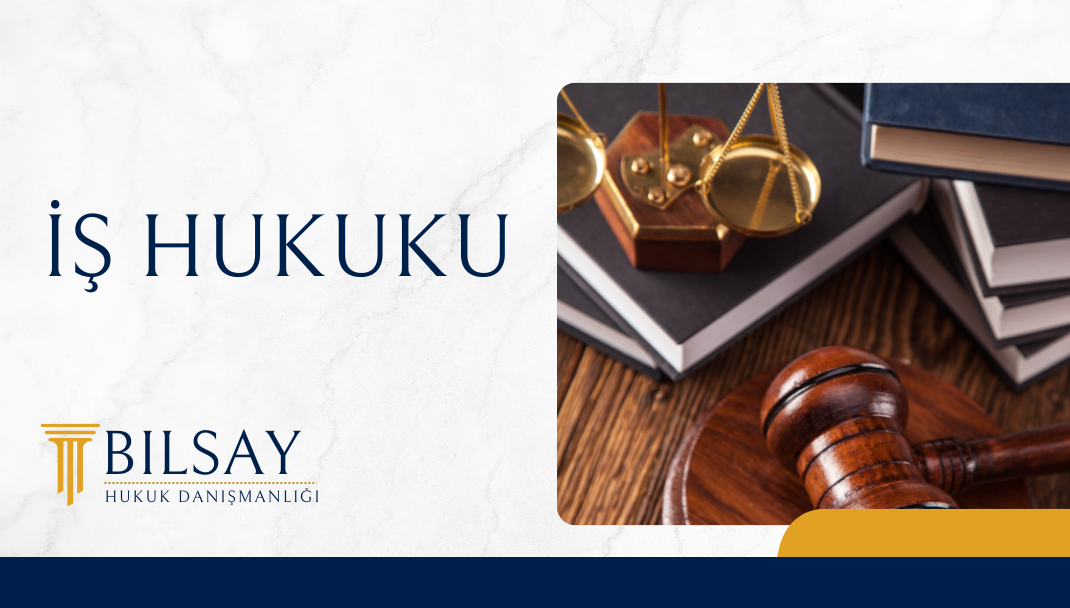 İş Hukuku